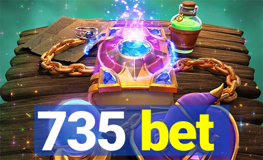 735 bet